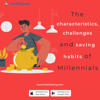 The characteristics, challenges and saving habits of Millennials