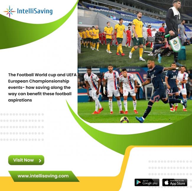 The Football world cup and UEFA European Championship events- how saving along the way can benefit these football aspirations
